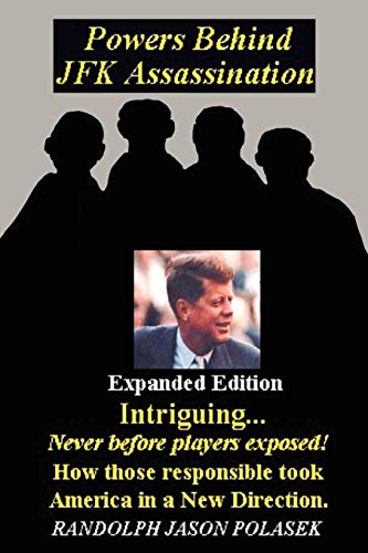 Imagen de archivo de Powers Behind JFK Assassination - Expanded Edition a la venta por ThriftBooks-Dallas