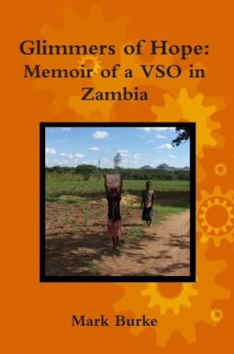 Imagen de archivo de Glimmers of Hope : Memoir of a VSO in Zambia a la venta por AwesomeBooks