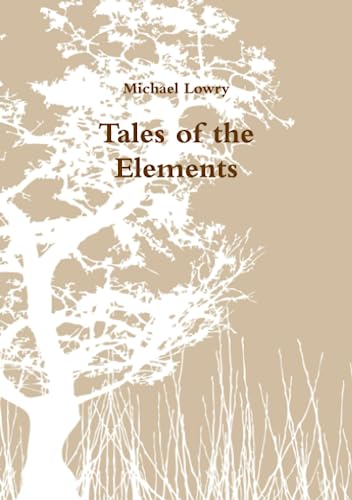 9780557115174: Tales of the Elements