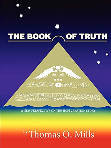 Stock image for The Book Of Truth A New Perspective on the Hopi Creation Story for sale by Wonder Book