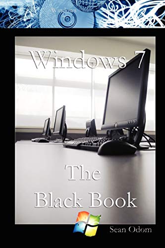 Windows 7 The Black Book (9780557137640) by Odom, Sean