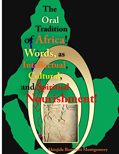 9780557154678: The Oral Tradition of Africa: Words as Intellectual, Cultural, and Spiritual Nourishment!