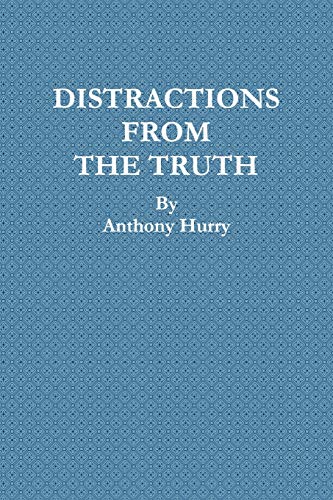 Distractions From The Truth (9780557168583) by Hurry, Anthony