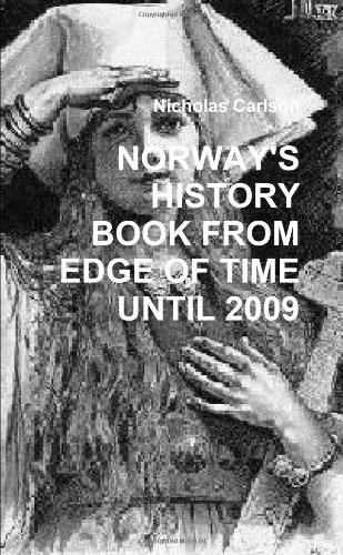 Stock image for NORWAY'S HISTORY BOOK FROM EDGE OF TIME UNTIL 2009 for sale by Revaluation Books