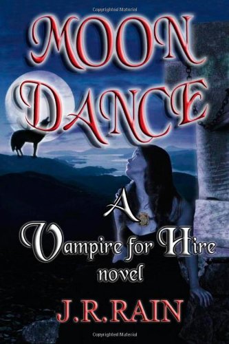 Stock image for Moon Dance a Vampire for Hire Novel for sale by Aamstar Bookshop / Hooked On Books