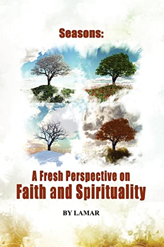 Stock image for The Seasons of Belief A New Perspective on Faith and Spirituality for sale by Chiron Media