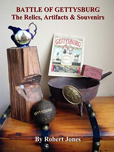 9780557177707: Battle of Gettysburg - The Relics, Artifacts & Souvenirs