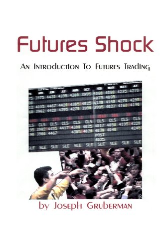 Beispielbild fr Futures Shock: An Introduction to Futures Trading zum Verkauf von Revaluation Books
