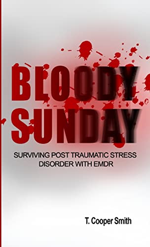 Beispielbild fr Bloody Sunday Surviving Post Traumatic Stress Disorder With EMDR zum Verkauf von PBShop.store US