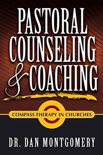 Stock image for PASTORAL COUNSELING & COACHING: Compass Therapy In Churches for sale by GF Books, Inc.