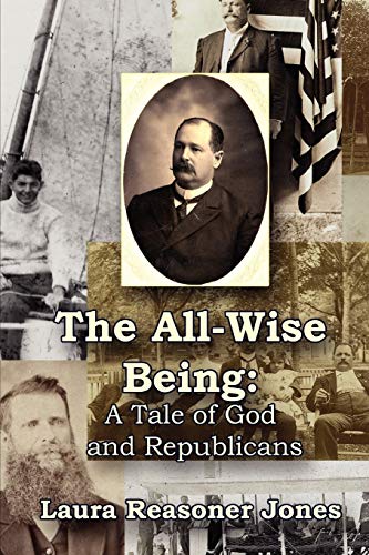 Beispielbild fr The All-Wise Being A Tale of God and Republicans zum Verkauf von Wonder Book