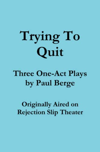 Trying To Quit - Paul Berge