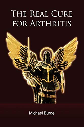 The Real Cure for Arthritis (9780557202676) by Burge, Michael