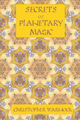 Secrets of Planetary Magic 2nd Edition (9780557207930) by Warnock, Christopher