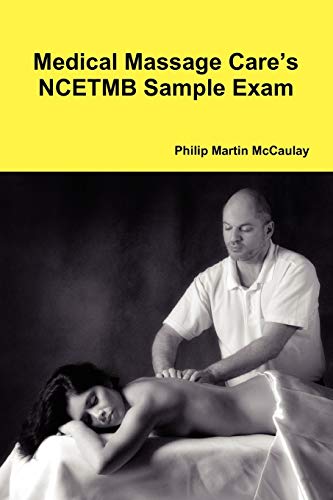 9780557211418: Medical Massage Care’s NCETMB Sample Exam
