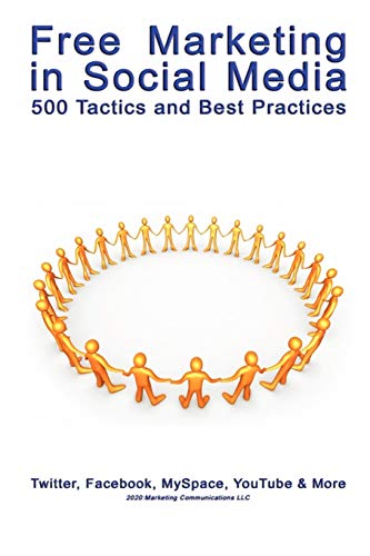 Stock image for Free Marketing in Social Media 500 Tactics and Best Practices for sale by PBShop.store US