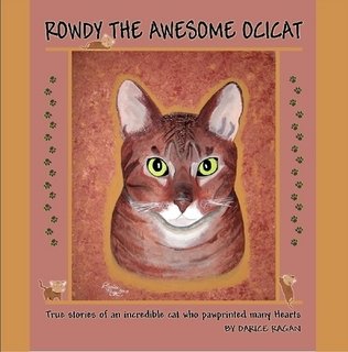 Imagen de archivo de Rowdy The Awesome Ocicat [Perfect Paperback] Darice Ragan a la venta por The Book Spot