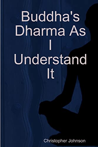 Beispielbild fr Buddha's Dharma As I Understand It zum Verkauf von Chiron Media