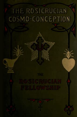 The Rosicrucian Cosmo-Conception (9780557235674) by Heindel, Max