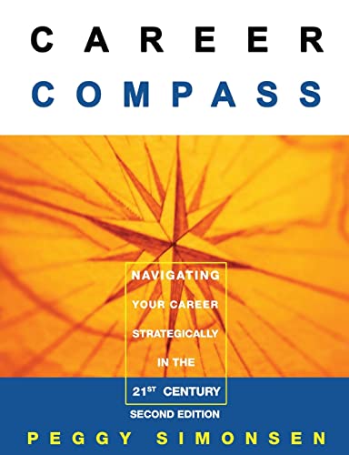 Beispielbild fr Career Compass-Navigating Your Career Strategically in the 21st Century zum Verkauf von SecondSale