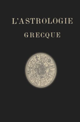 L'Astrologie Grecque (French Edition) - Bouché-Leclercq, Auguste