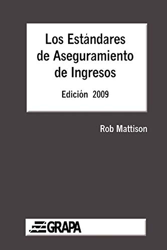 Imagen de archivo de Los Estandares de Aseguramiento de Ingresos - Edicion 2009 (Spanish Edition) a la venta por Books Unplugged