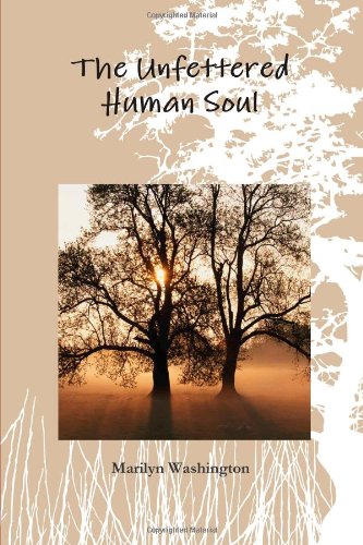 9780557255634: The Unfettered Human Soul