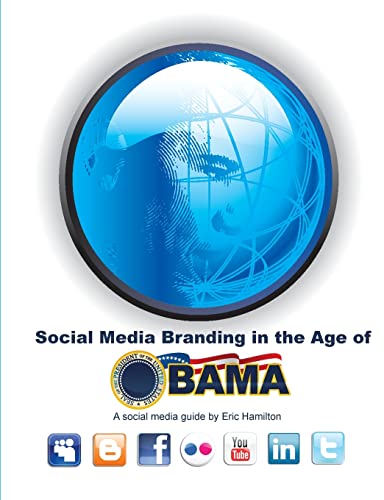 9780557261185: Social Media Branding In The Age Of Obama