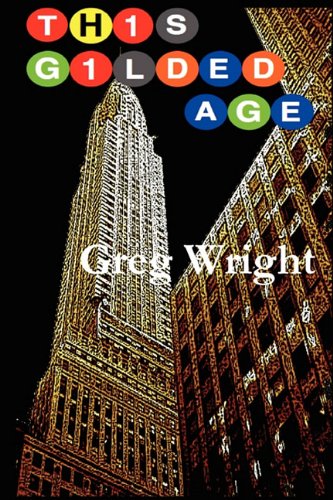 This Gilded Age (9780557261482) by Greg Wright