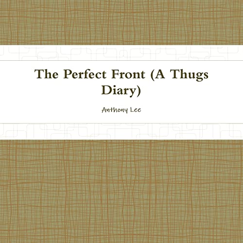 Imagen de archivo de THE Perfect Front(diary of a thug) a la venta por Chiron Media