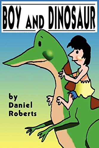Beispielbild fr Boy and Dinosaur zum Verkauf von Chiron Media