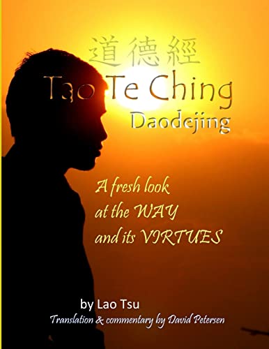 9780557285068: Tao Te Ching / Daodejing: A Fresh Look at the Way and its Virtues