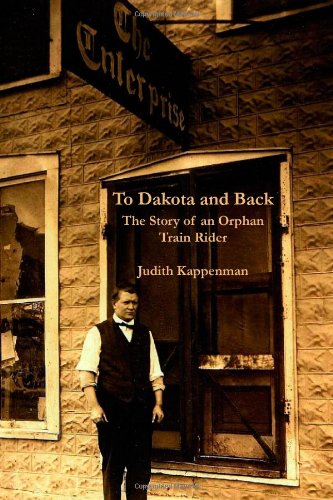 Imagen de archivo de To Dakota and Back: The Story of an Orphan Train Rider a la venta por Gulf Coast Books