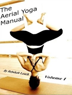Stock image for The Aerial Yoga Manual Vol.1 for sale by The Book Spot