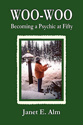 Imagen de archivo de Woo-Woo: Becoming a Psychic at Fifty a la venta por SecondSale