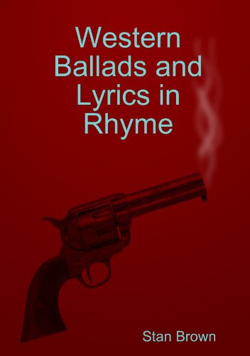 Western Ballads and Lyrics in Rhyme (9780557296316) by Brown, Stan