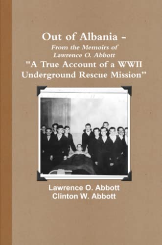 Beispielbild fr Out of Albania - A True Account of a WWII Underground Rescue Mission zum Verkauf von Better World Books