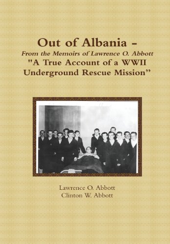 Beispielbild fr Out of Albania A True Account of a WWII Underground Rescue Mission zum Verkauf von PBShop.store US