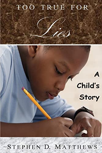 Imagen de archivo de Too True For Lies: A Child's Story a la venta por Chiron Media