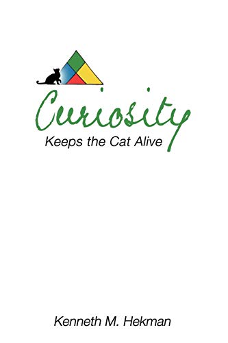 9780557310388: Curiosity Keeps the Cat Alive