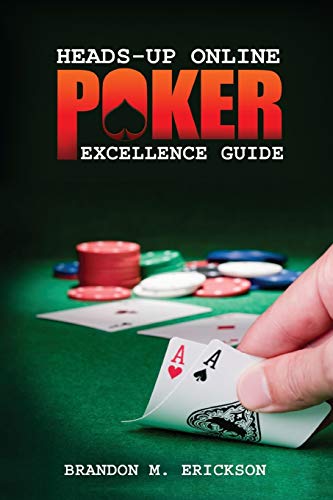 Beispielbild fr Heads-Up Online Poker Excellence Guide zum Verkauf von Chiron Media