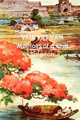 Imagen de archivo de Vale Viet Nam Memoirs of a Civil Surgeon a la venta por Chiron Media