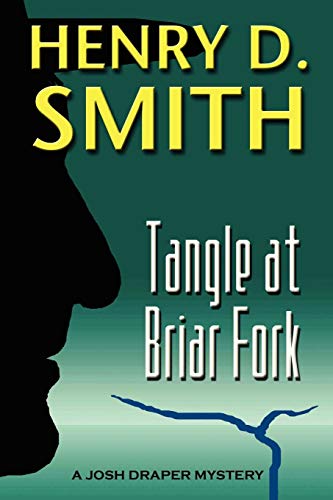 Tangle at Briar Fork: A Josh Draper Mystery (9780557335909) by Smith, Henry D.
