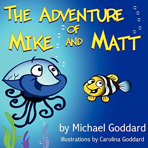 The Adventure of Mike and Matt (9780557337668) by Goddard, Michael