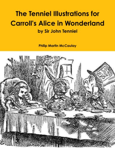 Beispielbild fr The Tenniel Illustrations for Carroll's Alice in Wonderland by Sir John Tenniel zum Verkauf von AwesomeBooks