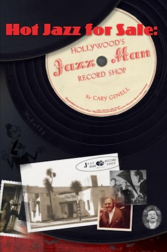 Hot Jazz for Sale: Hollywood's Jazz Man Record Shop (with CD)