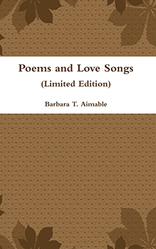 Stock image for Poems and Love Songs Limited Edition for sale by PBShop.store US