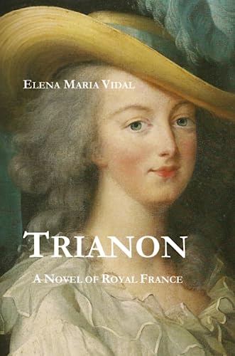 9780557351718: Trianon: A Novel of Royal France