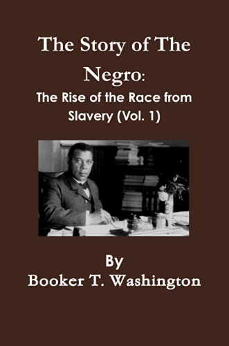 9780557356553: The Story of The Negro: The Rise of the Race from Slavery (Vol. 1)