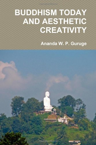 BUDDHISM TODAY AND AESTHETIC CREATIVITY (9780557357505) by Ananda W.P. Guruge